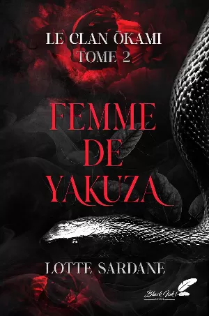 Lotte Sardane – Le Clan Ōkami, Tome 2 : Femme de Yakuza